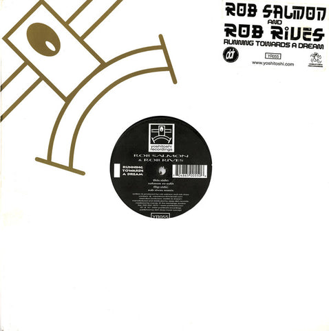 Rob Salmon & Rob Rives : Running Towards A Dream (12")