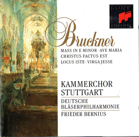 Bruckner*, Kammerchor Stuttgart, Deutsche Bläserphilharmonie (2), Frieder Bernius : Mass In E Minor · Ave Maria · Christus Factus Est · Locus Iste · Virga Jesse (CD, Comp, RP)