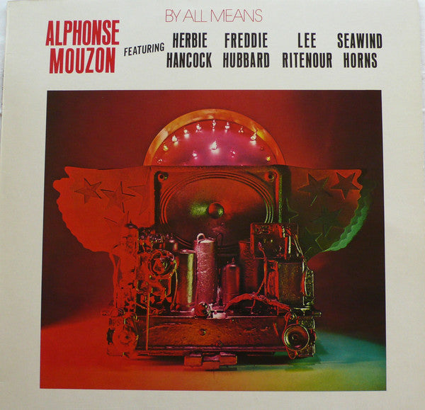 Alphonse Mouzon Featuring Herbie Hancock • Freddie Hubbard • Lee Ritenour • Seawind Horns* : By All Means (LP, Album)