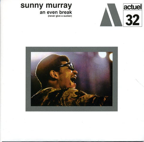 Sunny Murray : An Even Break (Never Give A Sucker) (CD, Album, Ltd, RE, RM)