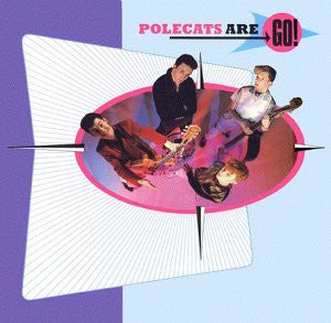 Polecats* : Polecats Are Go! (LP, Album)