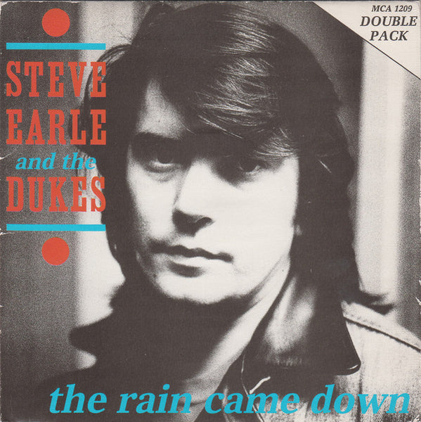 Steve Earle And The Dukes* : The Rain Came Down (2x7")