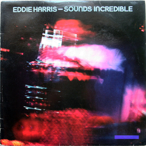 Eddie Harris : Sounds Incredible (LP, Album)