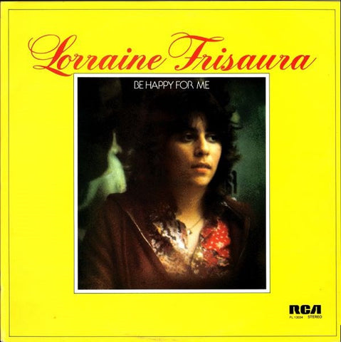 Lorraine Frisaura : Be Happy For Me (LP, Album)