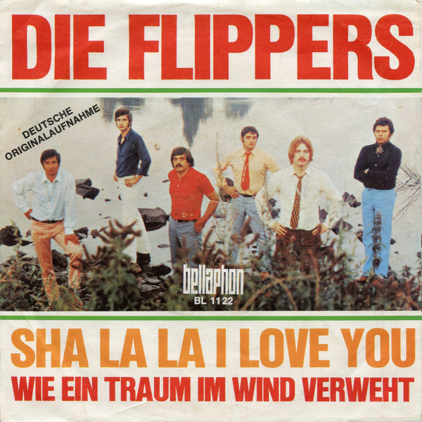 Die Flippers : Sha La La I Love You (7", Single)