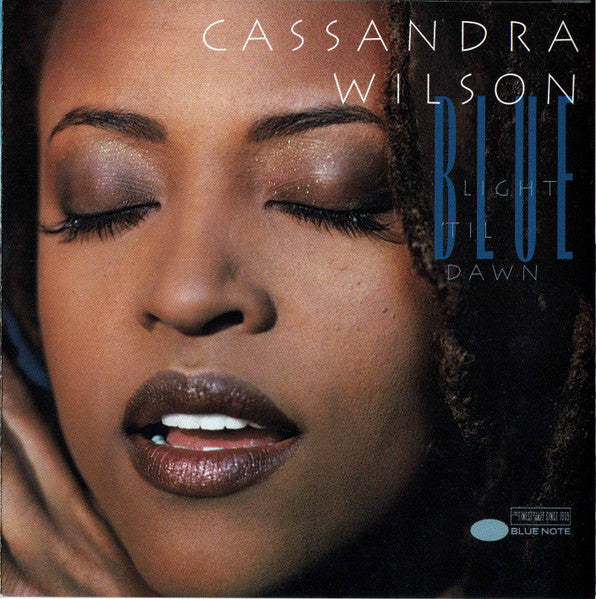 Cassandra Wilson : Blue Light 'Til Dawn (CD, Album)
