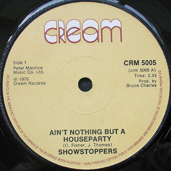The Show Stoppers : Ain't Nothing But A House Party (7", Single, RE, Sol)