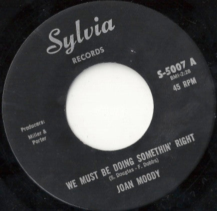 Joan Moody : We Must Be Doing Somethin' Right / The Life Of The Party (7", RE, Unofficial)