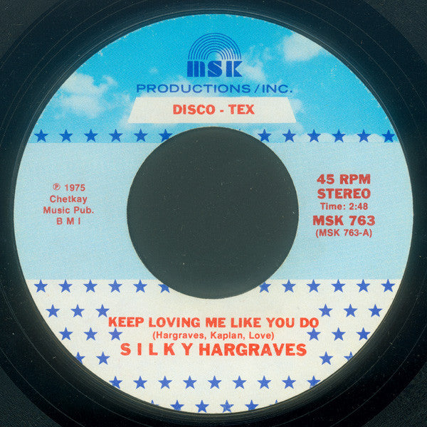 Silky Hargraves* : Keep Loving Me Like You Do (7", Styrene)