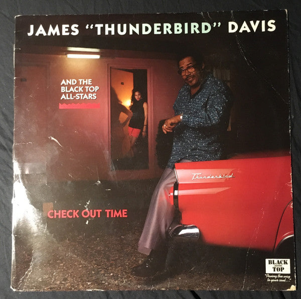 James "Thunderbird" Davis And The Black Top All-Stars : Check Out Time (LP)