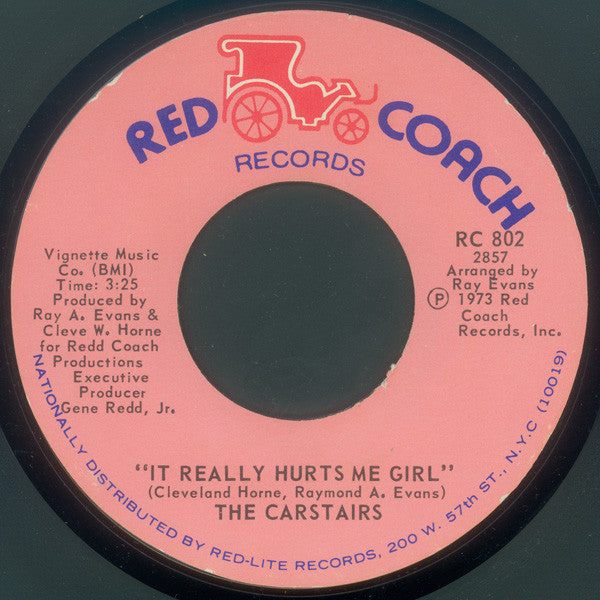The Carstairs : It Really Hurts Me Girl (7", Single, Styrene, PRC)