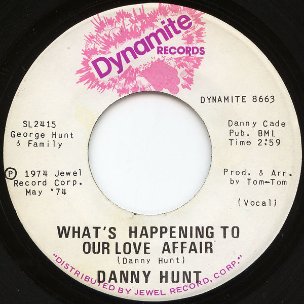 Danny Hunt : What's Happening To Our Love Affair (7", Single)