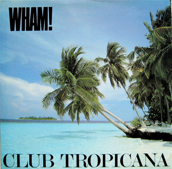 Wham! : Club Tropicana (7", Single, M/Print, Pap)
