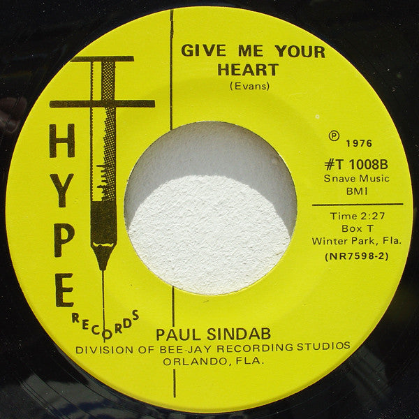 Paul Sindab : Do Whatcha Wanna Do / Give Me Your Heart (7", RE, Unofficial)