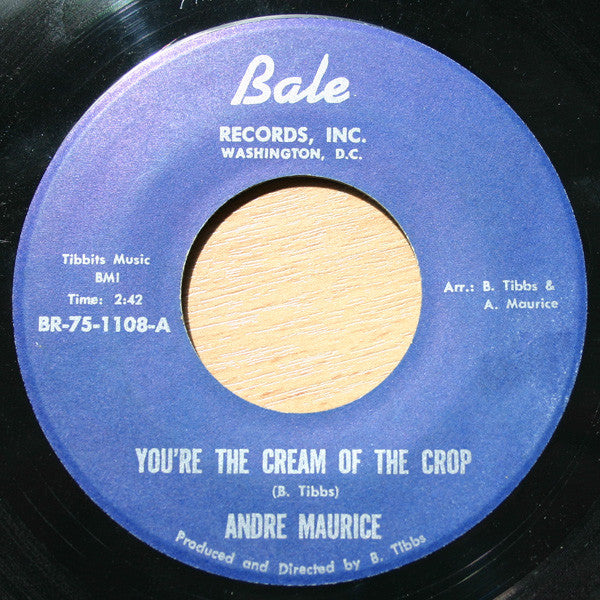 Andre Maurice* : You're The Cream Of The Crop (7")