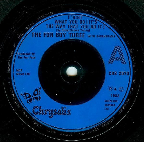 The Fun Boy Three* With Bananarama : T'Aint What You Do (It's The Way That You Do It) (7", Single, Com)