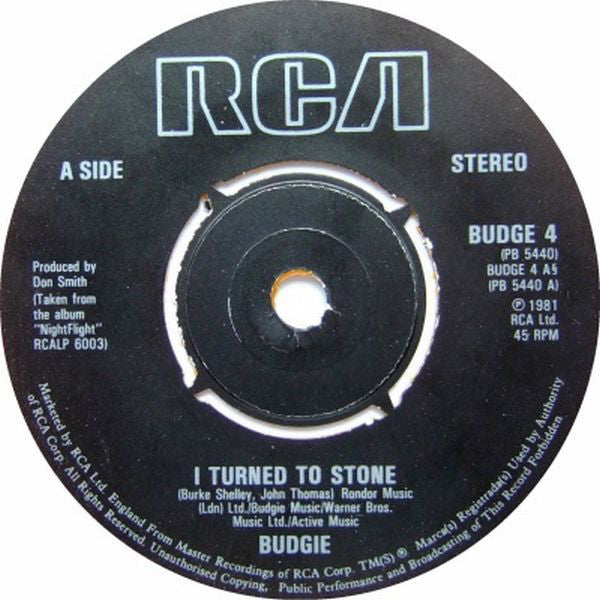 Budgie : I Turned To Stone (7", Single, Ora)