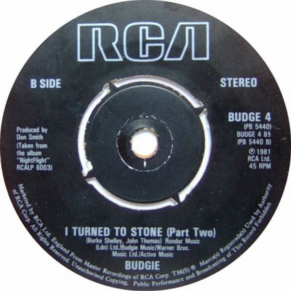 Budgie : I Turned To Stone (7", Single, Ora)
