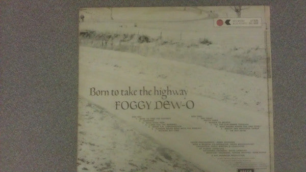 Foggy Dew-O* : Born To Take The Highway (LP, Album, Mono)