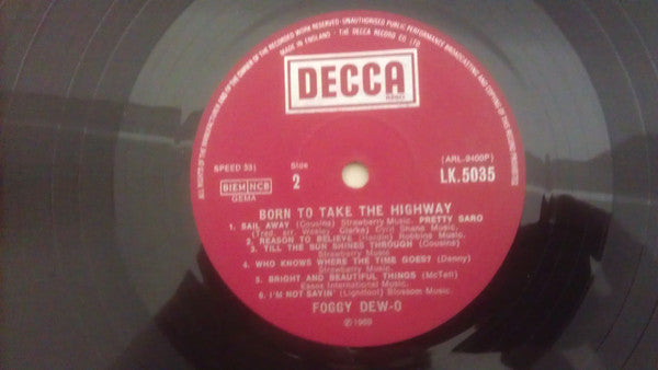 Foggy Dew-O* : Born To Take The Highway (LP, Album, Mono)