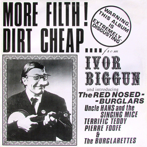 Ivor Biggun And Introducing The Red Nosed - Burglars* : More Filth ! Dirt Cheap (LP)