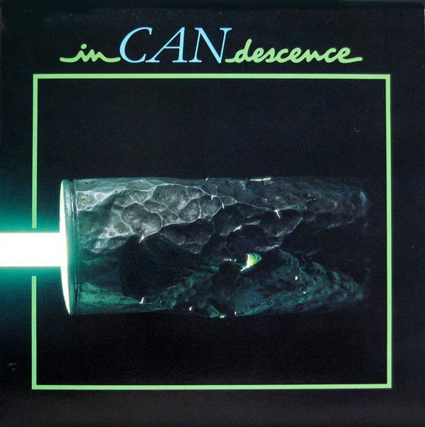 Can : InCANdescence (LP, Comp, Ast)