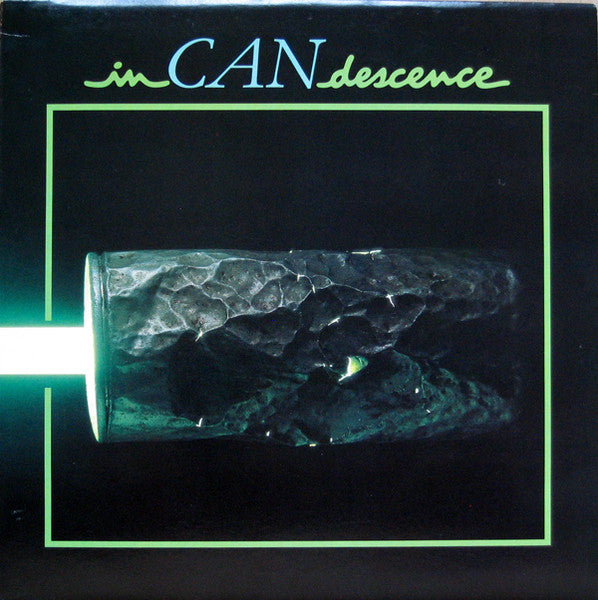 Can : InCANdescence (LP, Comp, Ast)