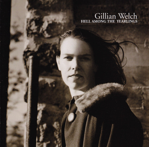 Gillian Welch : Hell Among The Yearlings (CD, Album, RE)