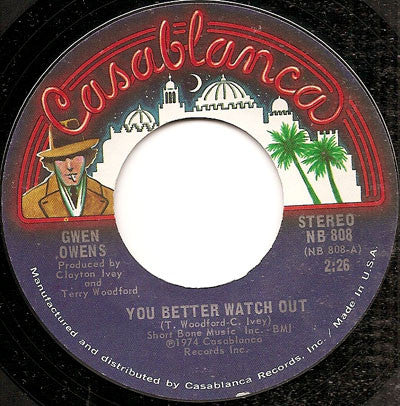 Gwen Owens : You Better Watch Out / Everybody Needs Love (7", Single, Styrene)