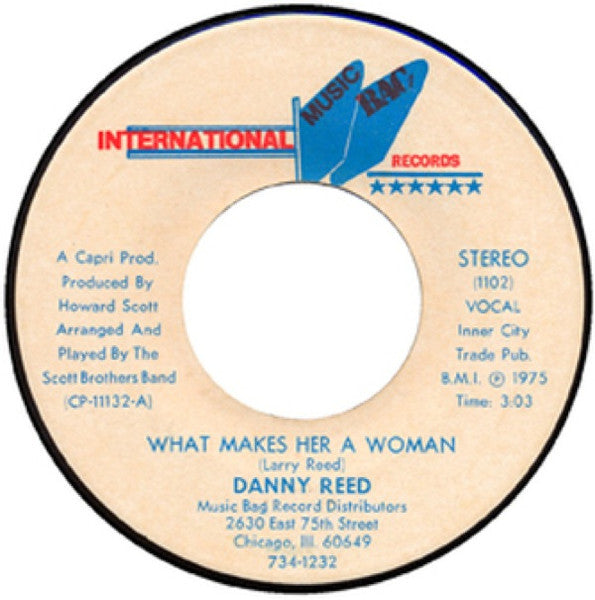 Danny Reed : What Makes Her A Woman (7")