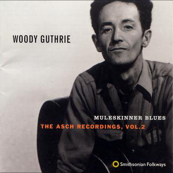 Woody Guthrie : Muleskinner Blues: The Asch Recordings, Vol. 2 (CD, Comp)