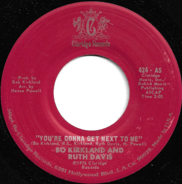 Bo Kirkland And Ruth Davis : You're Gonna Get Next To Me / Stay Out My Kitchen (7", Single)