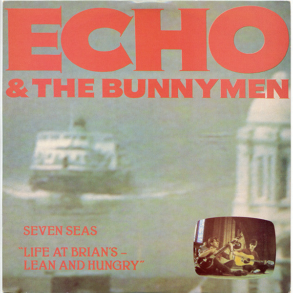 Echo & The Bunnymen : Seven Seas "Life At Brian's - Lean And Hungry" (12", Single)