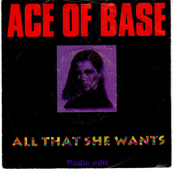 Ace Of Base : All That She Wants (Radio Edit) (7", Single, Sil)