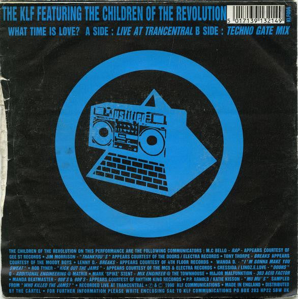 The KLF Featuring The Children Of The Revolution : What Time Is Love? (Live At Trancentral) (7", Single)