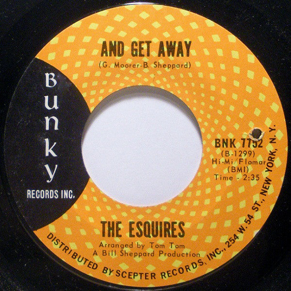 The Esquires : And Get Away (7", Single, Styrene)