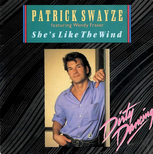 Buy Patrick Swayze Featuring Wendy Fraser : She's Like The Wind (7
