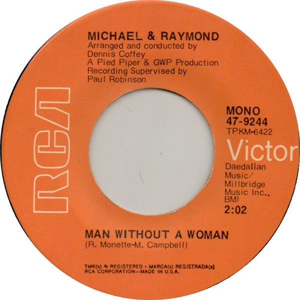 Michael & Raymond : Man Without A Woman (7", Single, Mono, RE)