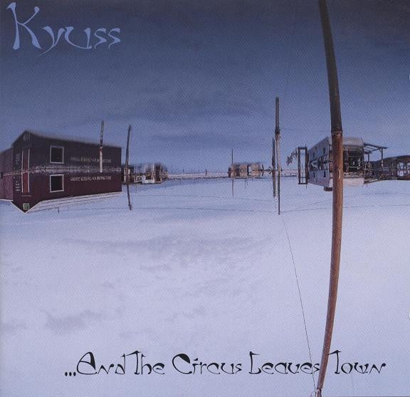 Kyuss : ...And The Circus Leaves Town (CD, Album, RP)