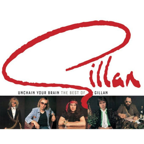 Gillan : Unchain Your Brain: The Best Of Gillan (2xCD, Comp)