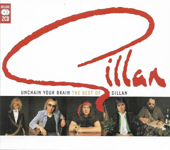 Gillan : Unchain Your Brain: The Best Of Gillan (2xCD, Comp)