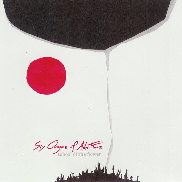 Six Organs Of Admittance : School Of The Flower (CD, Album)