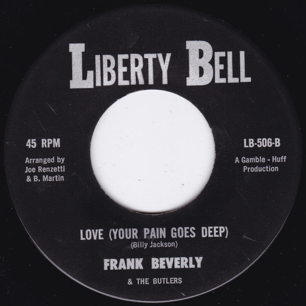 Frank Beverly & The Butlers* : If That's What You Wanted / Love (Your Pain Goes Deep) (7", RE, Unofficial)