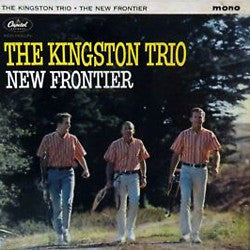 The Kingston Trio* : New Frontier (LP, Album, Mono)