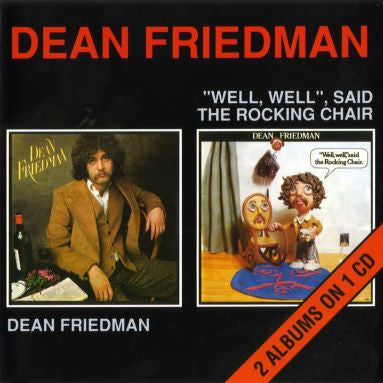 Dean Friedman : Dean Friedman / "Well, Well", Said The Rocking Chair (CD, Comp, RM, PDO)