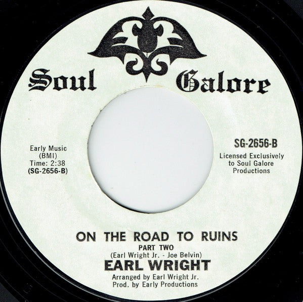 Earl Wright* : On The Road To Ruins (7", Styrene, Unofficial)