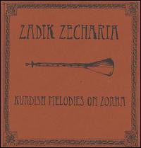 Zadik Zecharia : Kurdish Melodies On Zorna  (CD, Album, RE)
