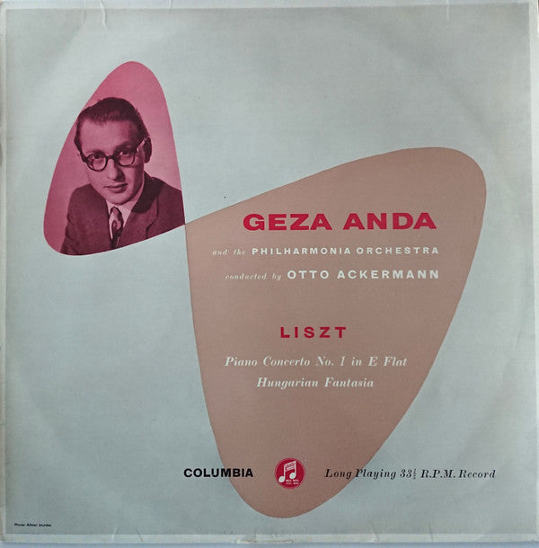 Liszt* - Geza Anda* And the Philharmonia Orchestra Conducted By Otto Ackermann : Piano Concerto No. 1 In E Flat / Hungarian Fantasia (LP, Mono)