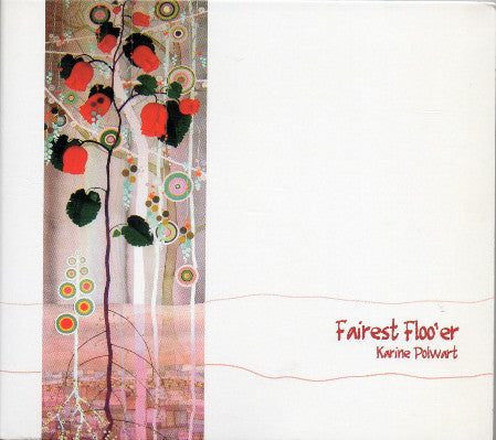 Karine Polwart : Fairest Floo'er (CD, Album)