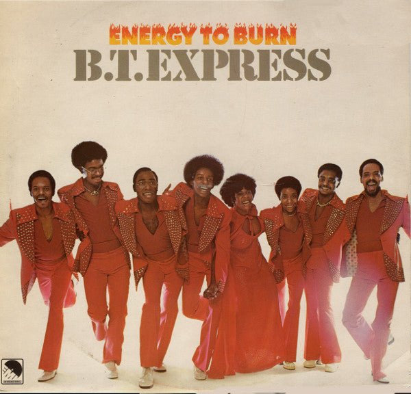B.T. Express : Energy To Burn (LP, Album)